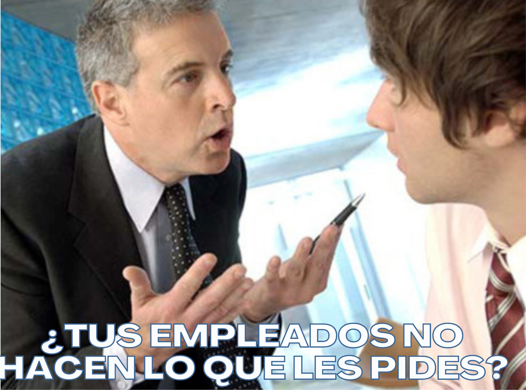 ¿Tus empleados no hacen lo que les pides?