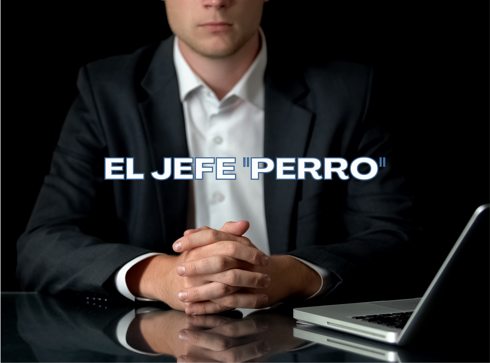 El jefe "perro".