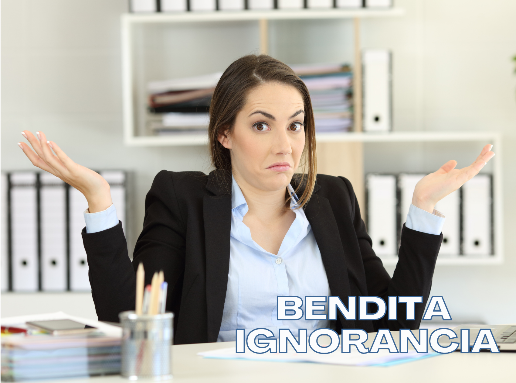 Bendita ignorancia