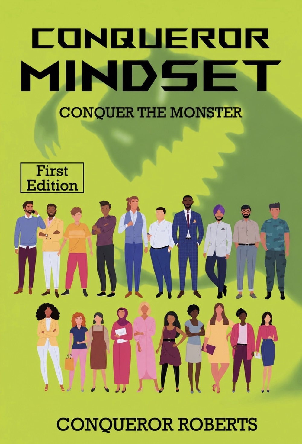 CONQUEROR MINDSET: Conquer the Monster, First Edition, by Conqueror Roberts