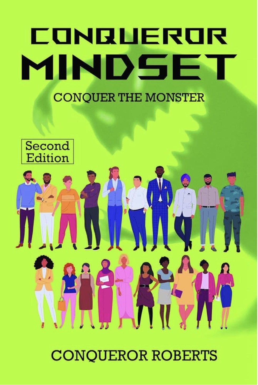CONQUEROR MINDSET: Conquer the Monster, Second Edition, by Conqueror Roberts