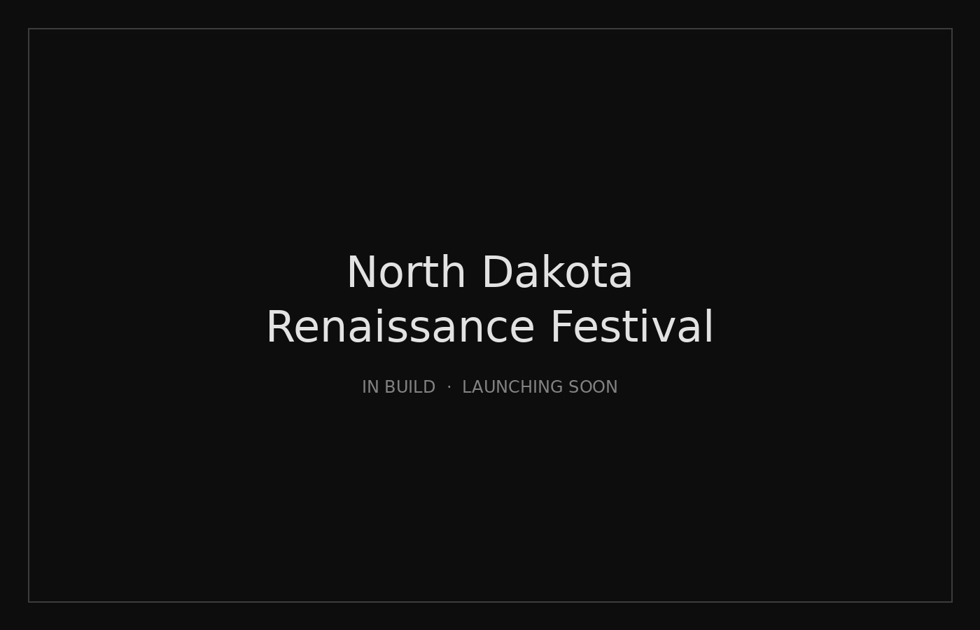 North Dakota Renaissance Festival site in build with Storyteller Studios