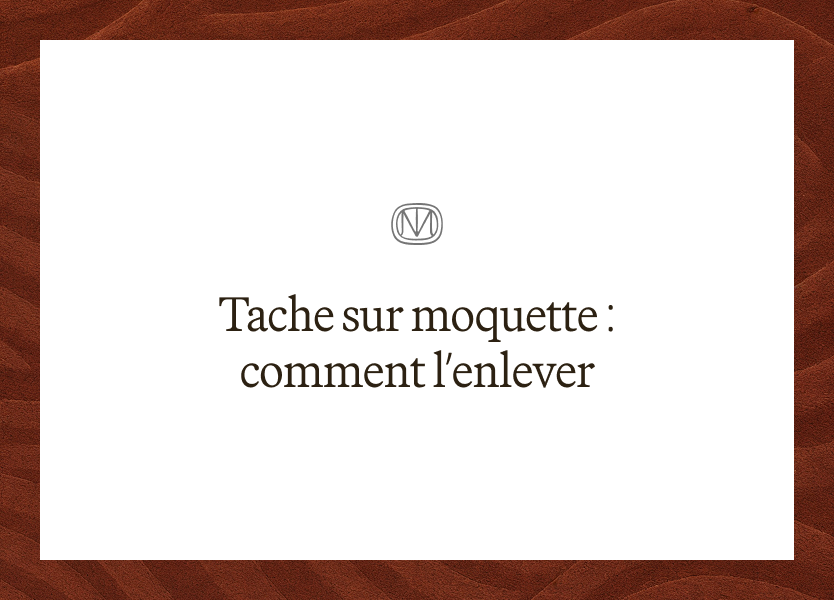 Tache sur moquette : comment l'enlever sans abîmer la fibre