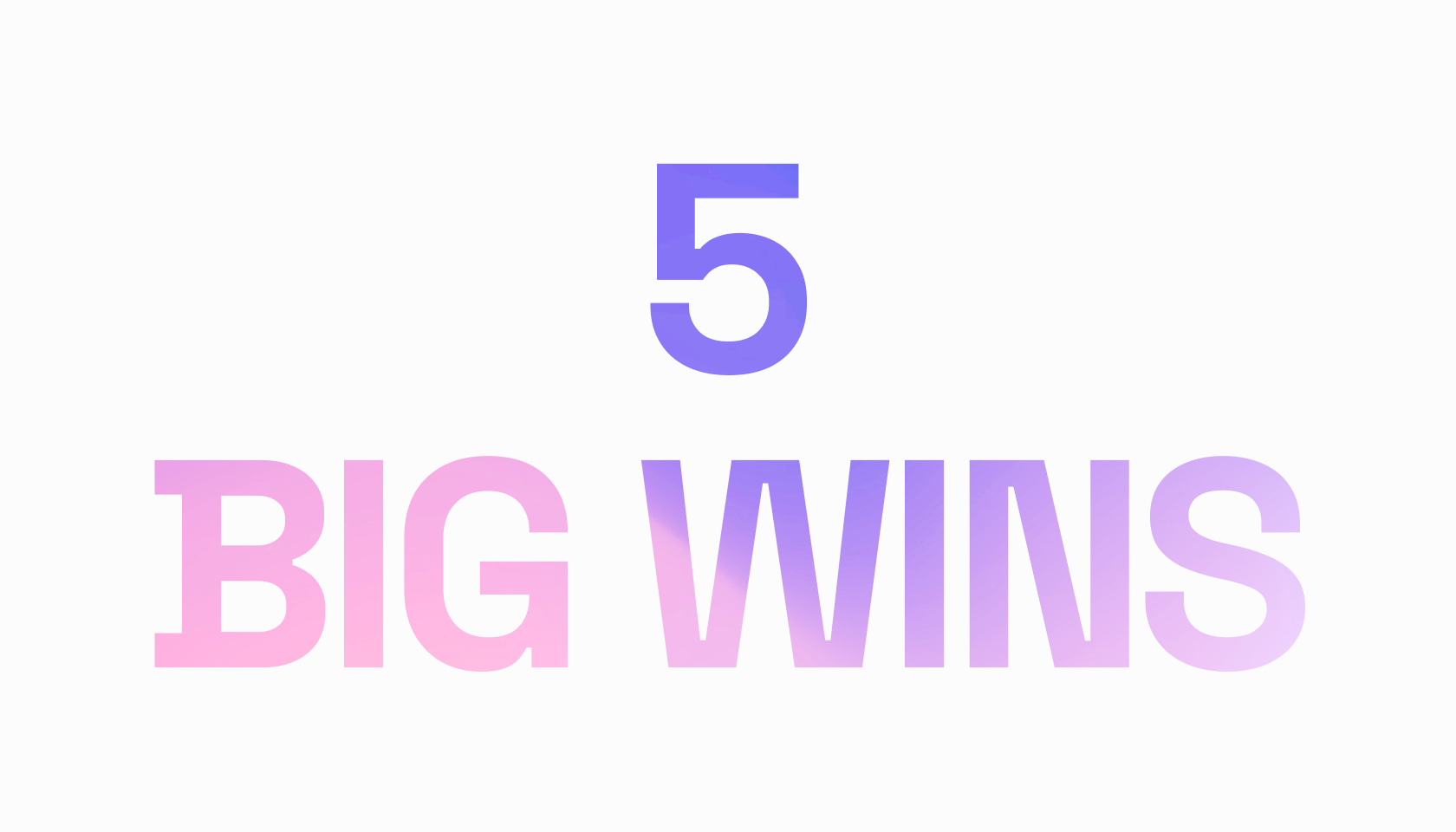 5 Big Wins for 2023 (so far)