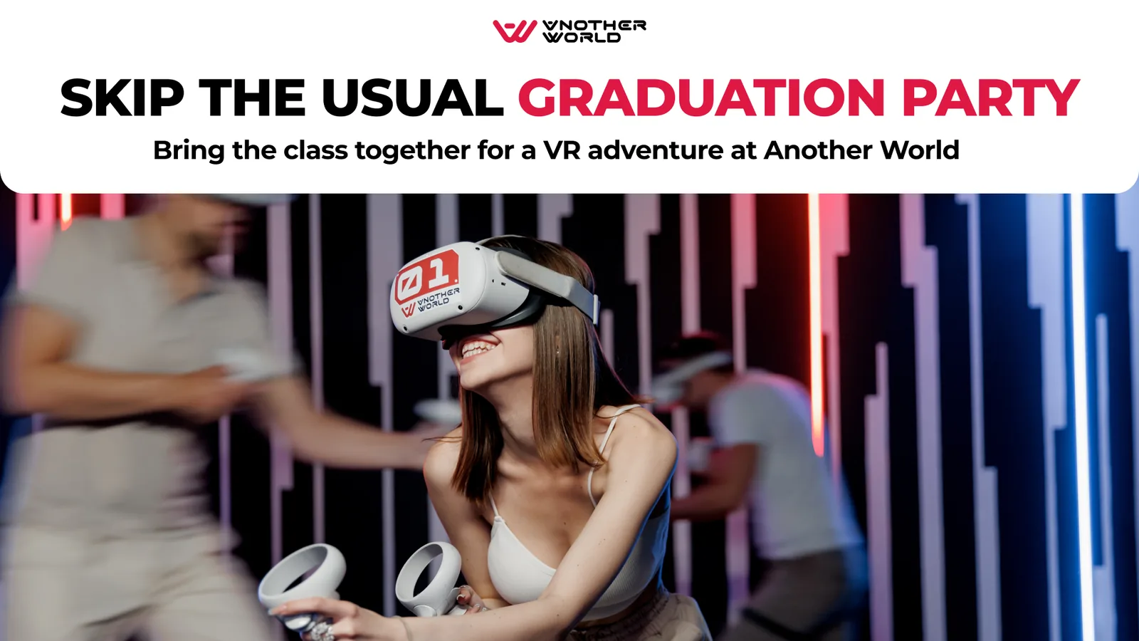 graduation party promotion from Another World VR North York