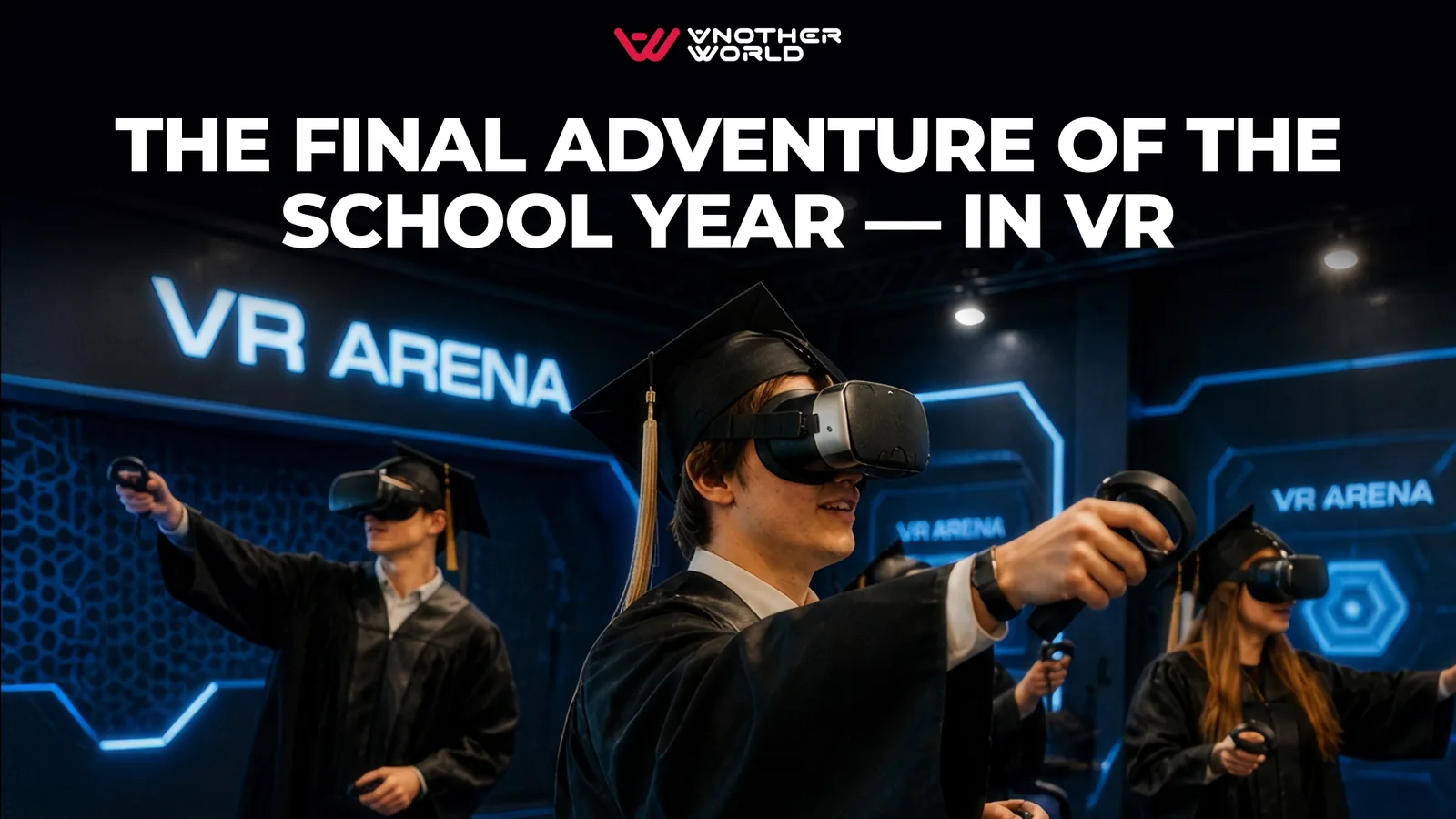 graduation party promotion from Another World VR North York