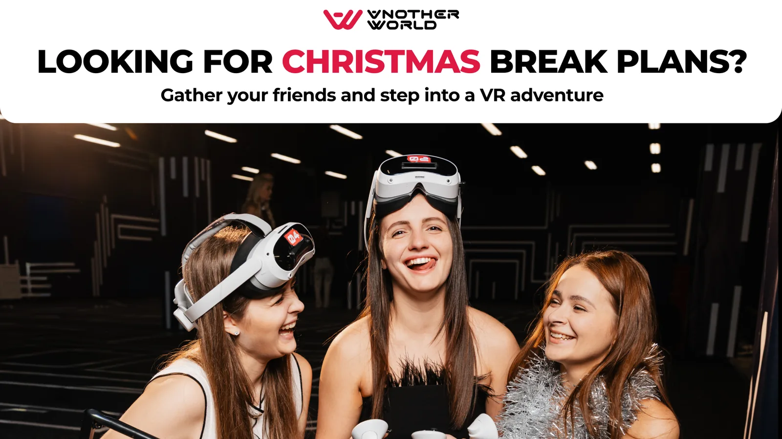 Christmas and school holiday promotion from Another World VR North York