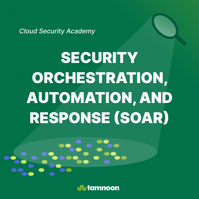 Security Orchestration, Automation, and Response (SOAR)