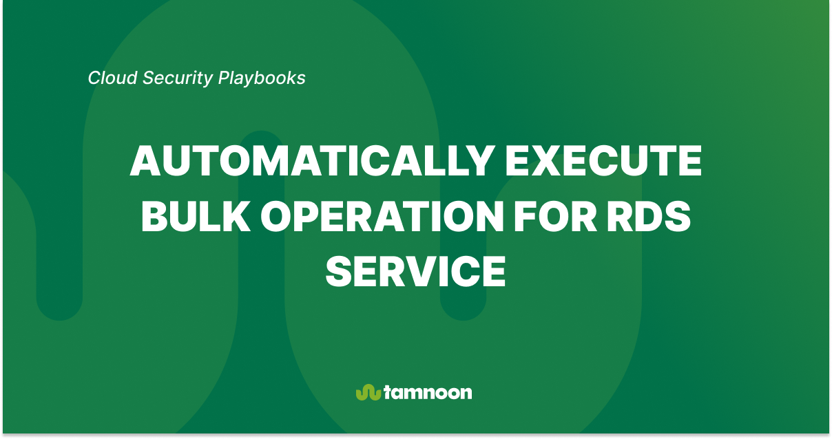 Automatically Execute Bulk Operation for RDS Service