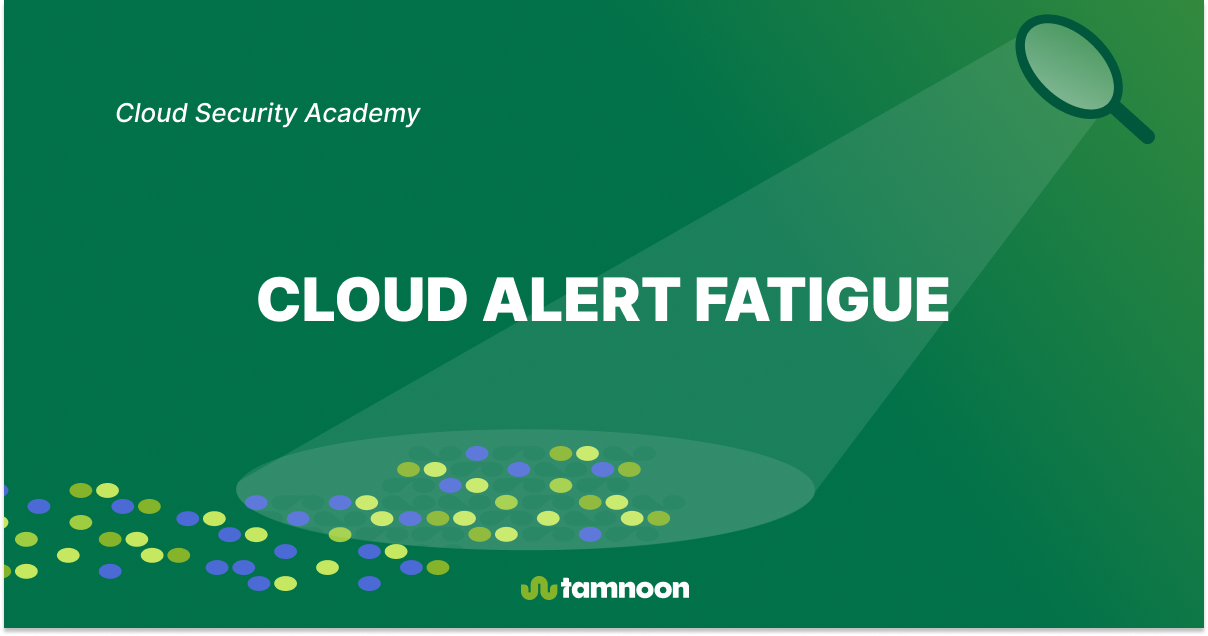Cloud Alert Fatigue