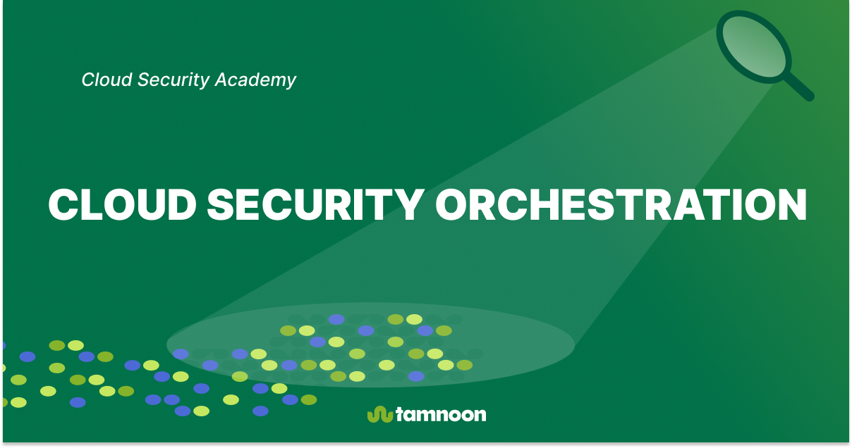 Cloud Security Orchestration