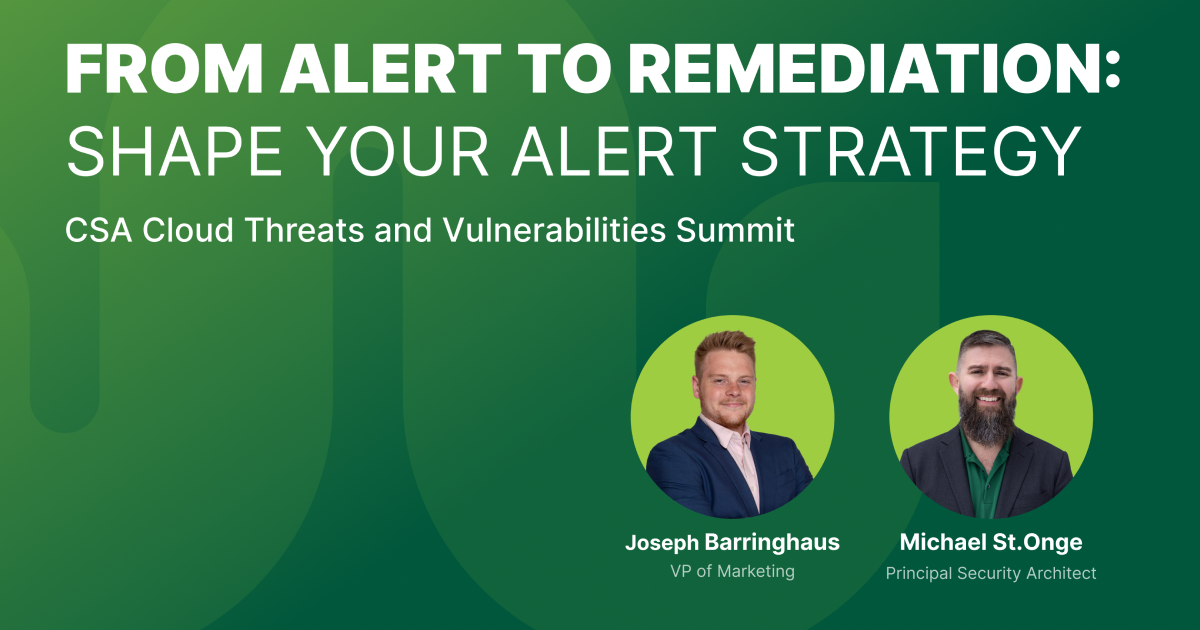 Watch: From Alert to Cloud Security Remediation: Shape Your Alert Strategy