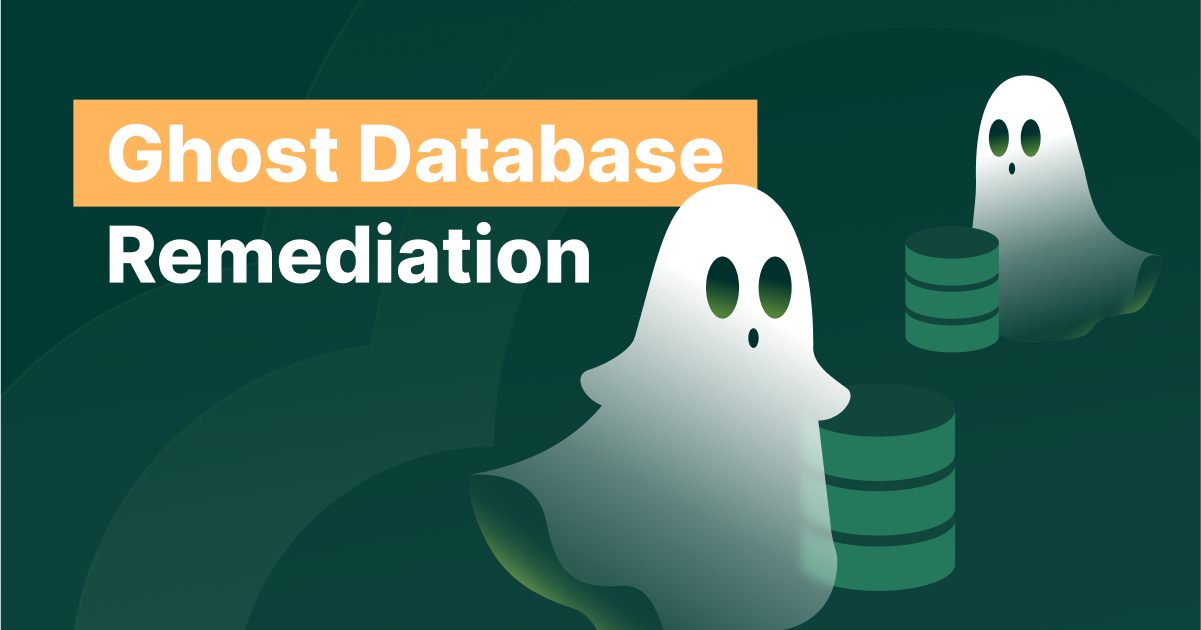 Ghost Database Remediation: A Tamnoon Masterclass