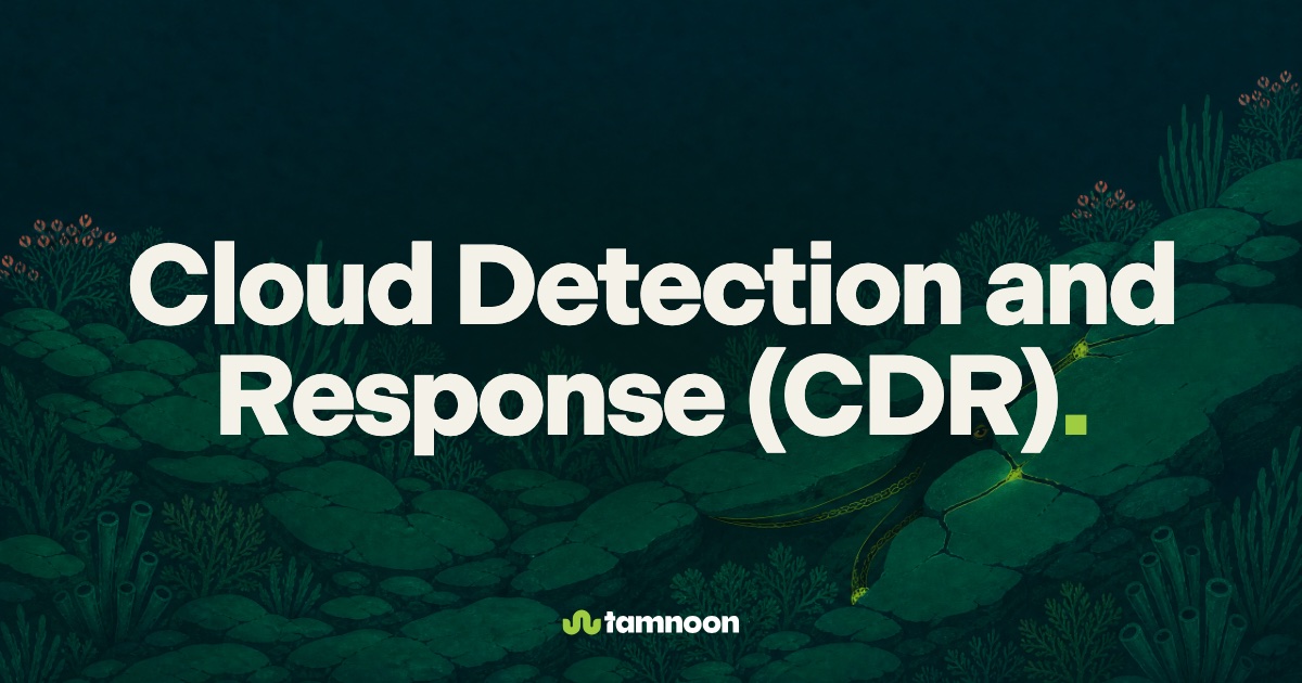 Cloud Detection and Response (CDR)