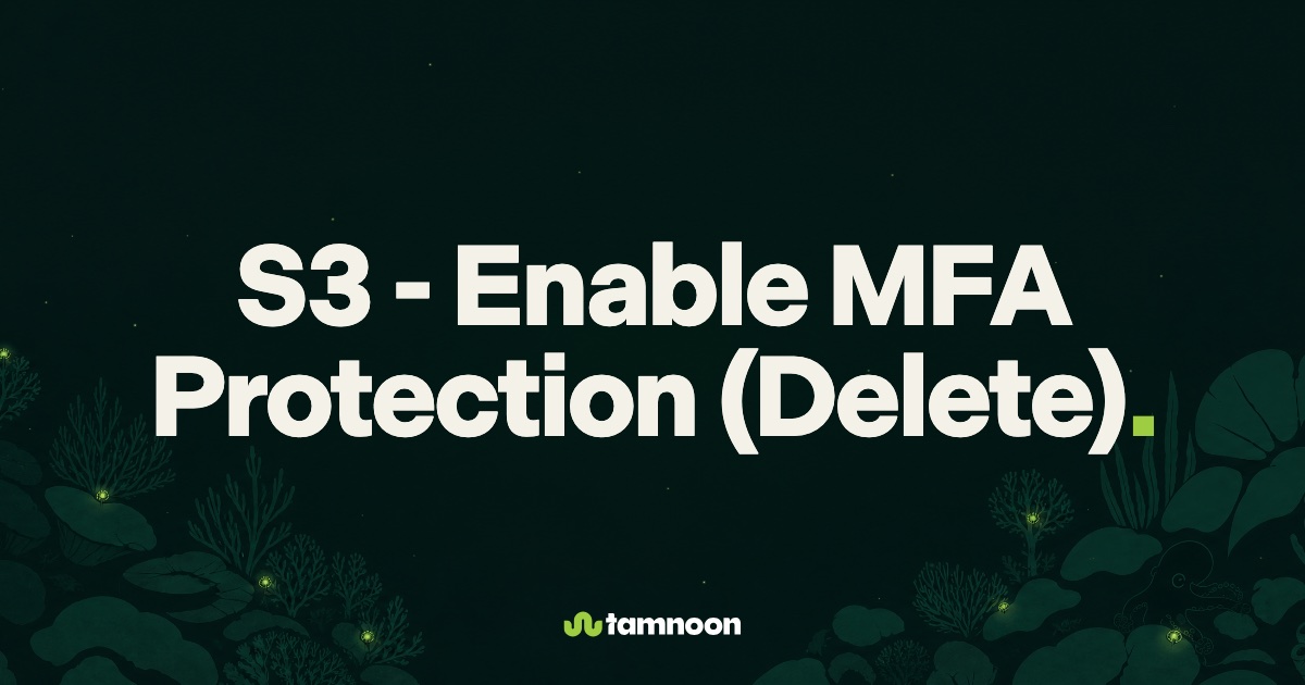 S3 - Enable MFA Protection (Delete)