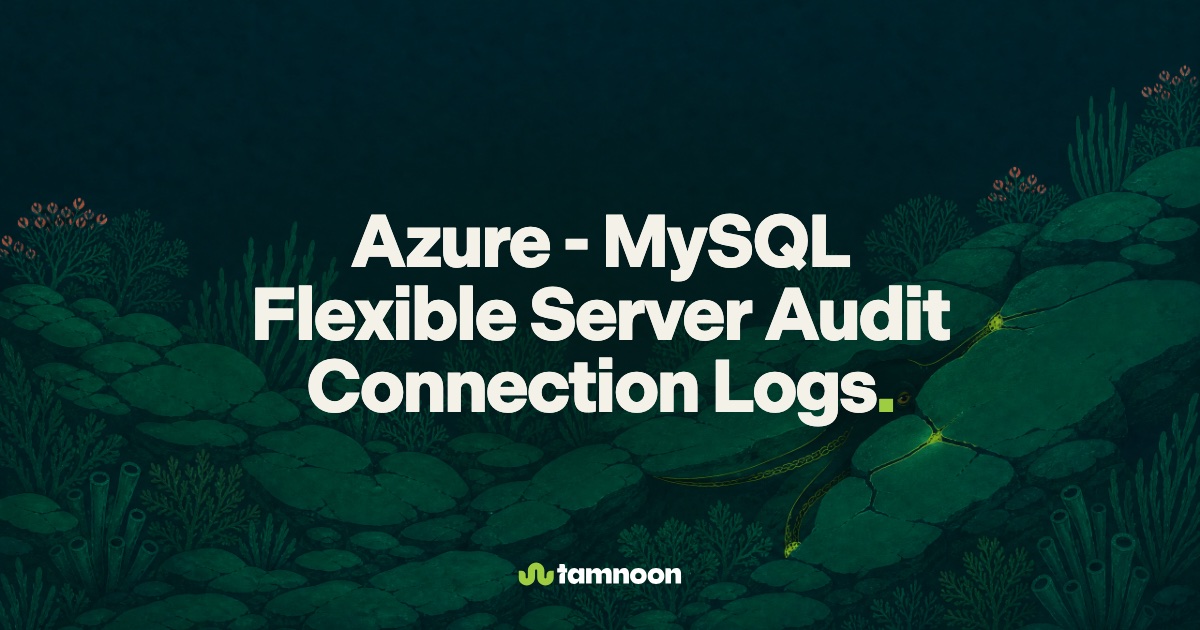 Azure - MySQL Flexible Server Audit Connection Logs