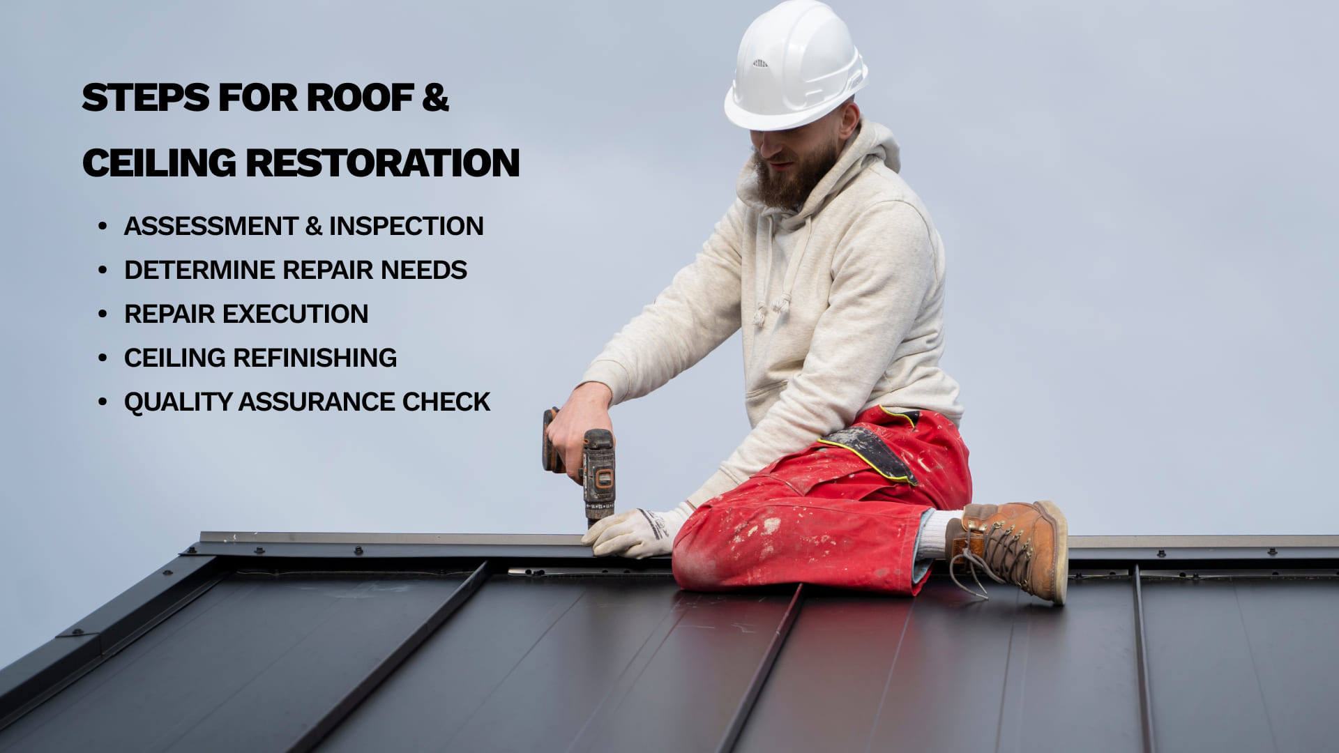 Steps for Roof and Ceiling Restoration