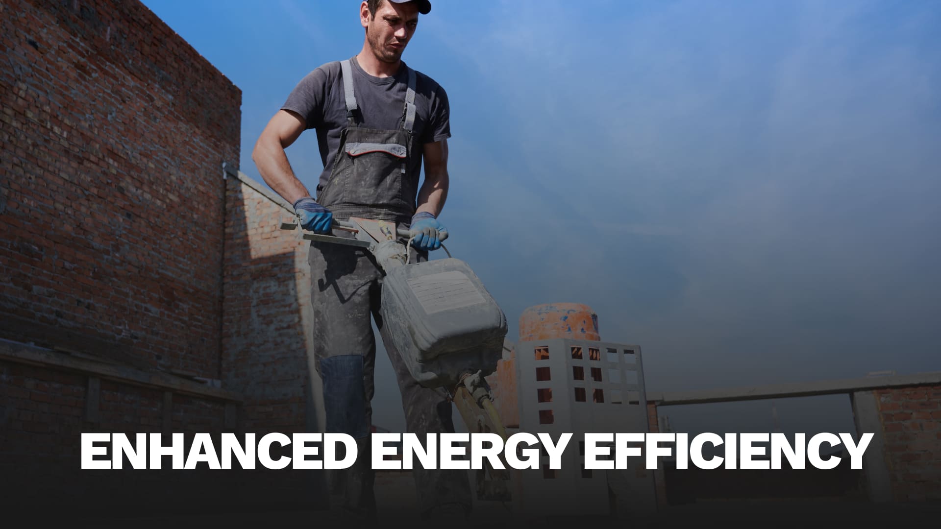 Enhanced Energy Efficiency