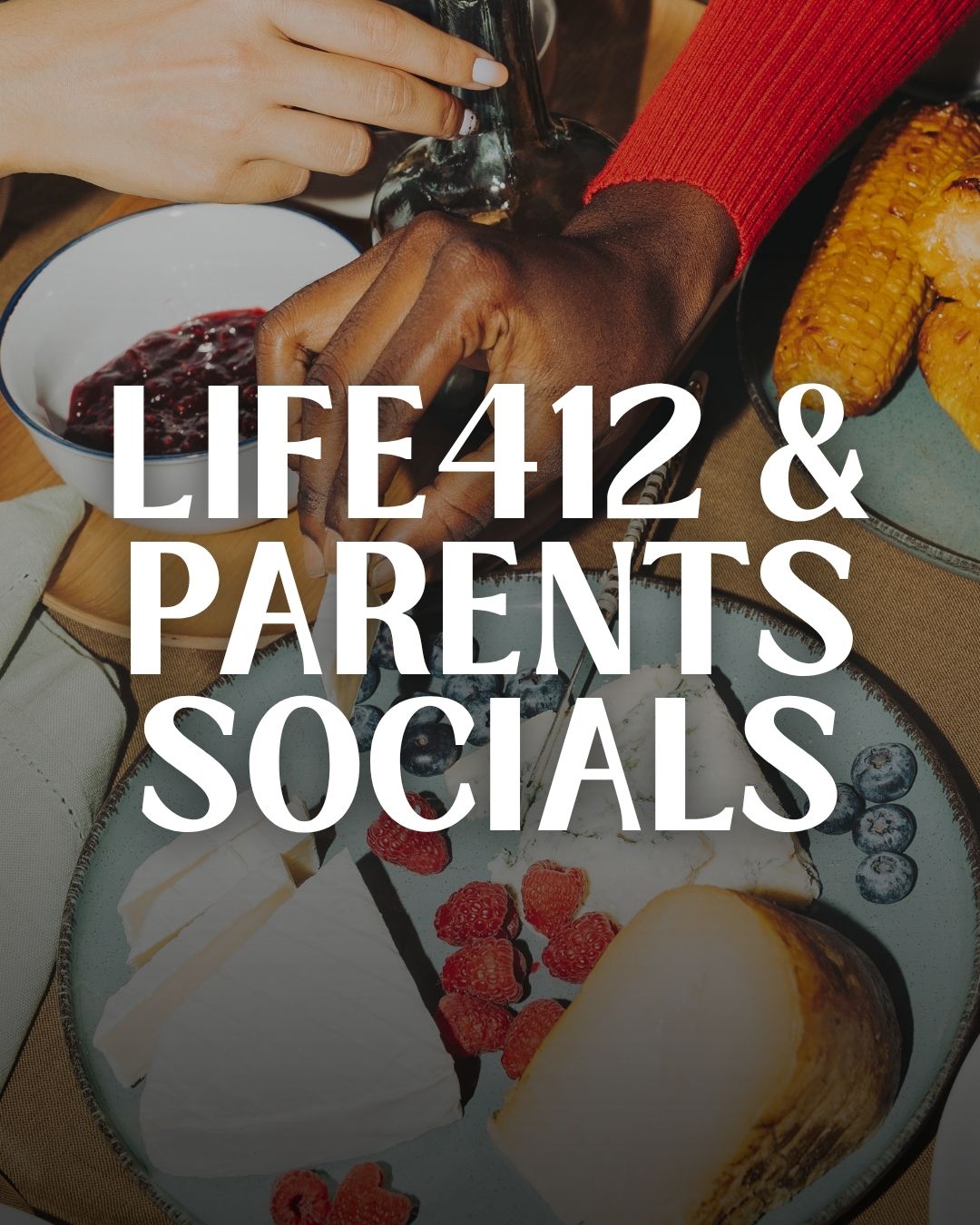 Life412 and Parents Socials