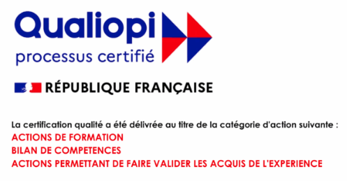 Logo Qualiopi, processus certifié, République française. La certification qualité a été délivrée au titre des catégories d'actions suivantes : actions de formation, bilan de compétences, actions permettant de faire valider les acquis de l'expérience.