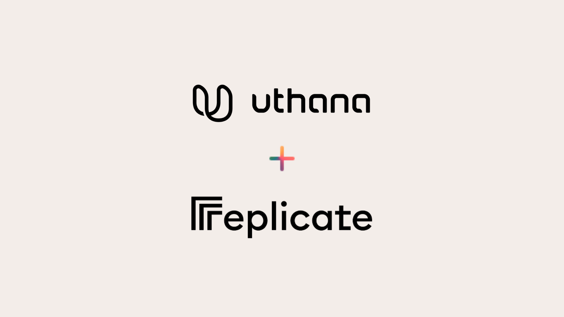 The Uthana logo and the Replicate logo joined by a plus sign.