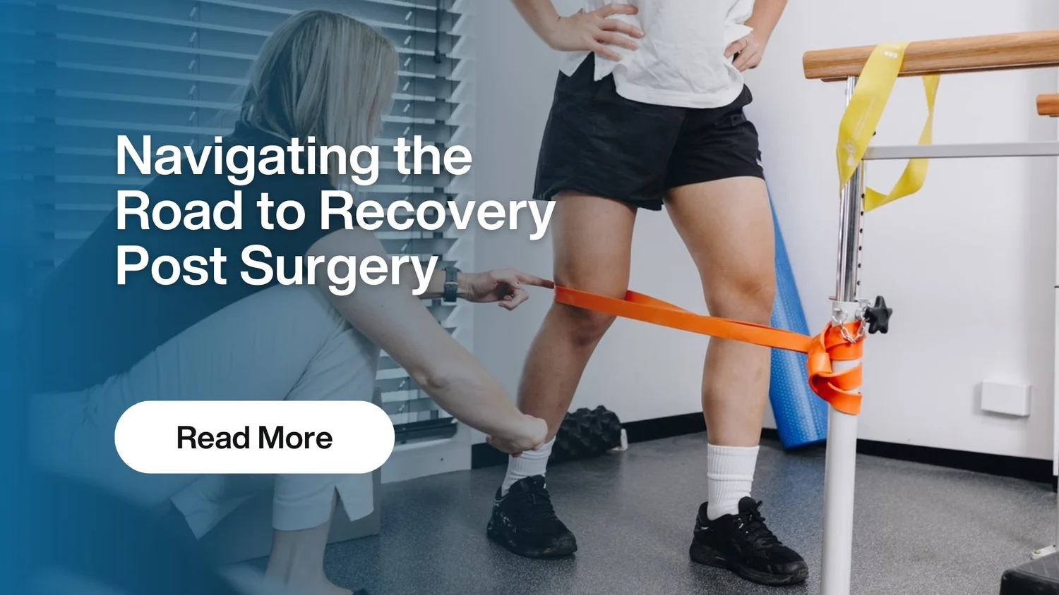 The Importance of Post-Surgery Rehabilitation