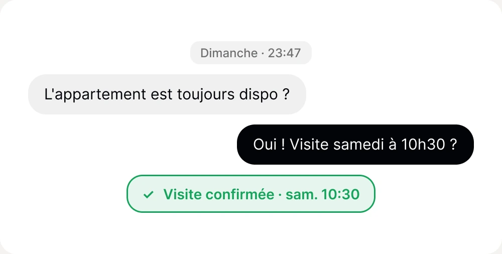 Conversation du dimanche à 23 h 47 : « L'appartement est toujours dispo ? », réponse « Oui ! Visite samedi à 10h30 ? », visite confirmée samedi 10 h 30