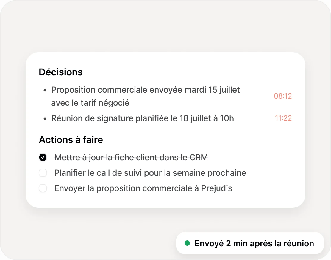 Compte-rendu de réunion : décisions et actions à faire, envoyé 2 min après la réunion