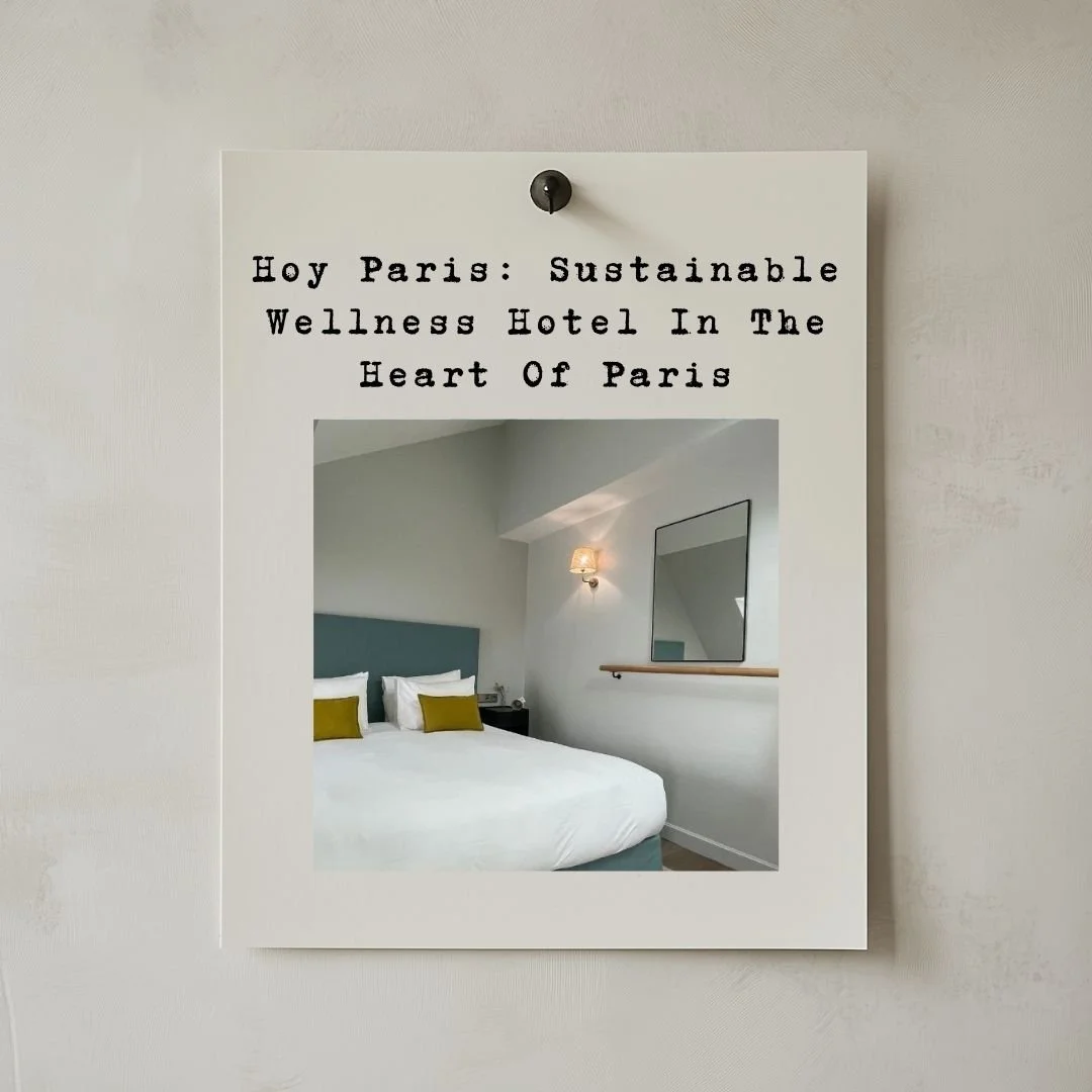 Hoy Paris: Sustainable Wellness Hotel In The Heart Of Paris