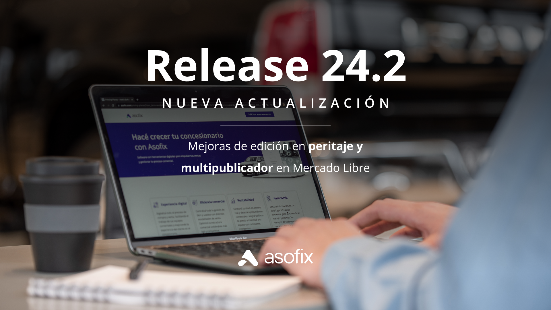 Panel de Asofix mostrando las mejoras del Release 24.2 en Peritaje y Multipublicador de Mercado Libre