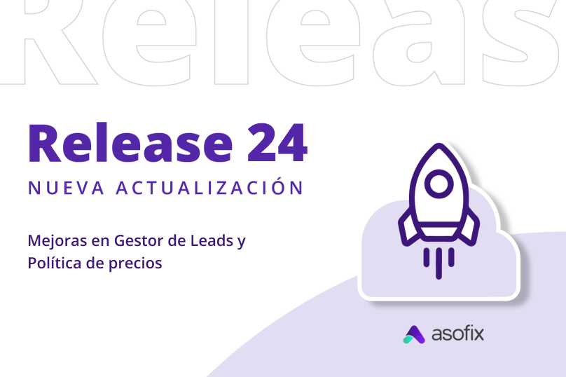 Placa gráfica del Release 24 de Asofix con mejoras en Gestor de Leads y Producto