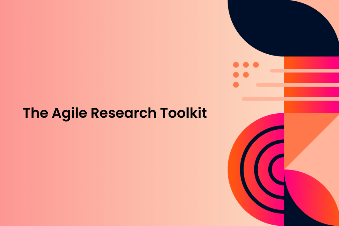 Where Agile Research Fits in your Research Toolkit
