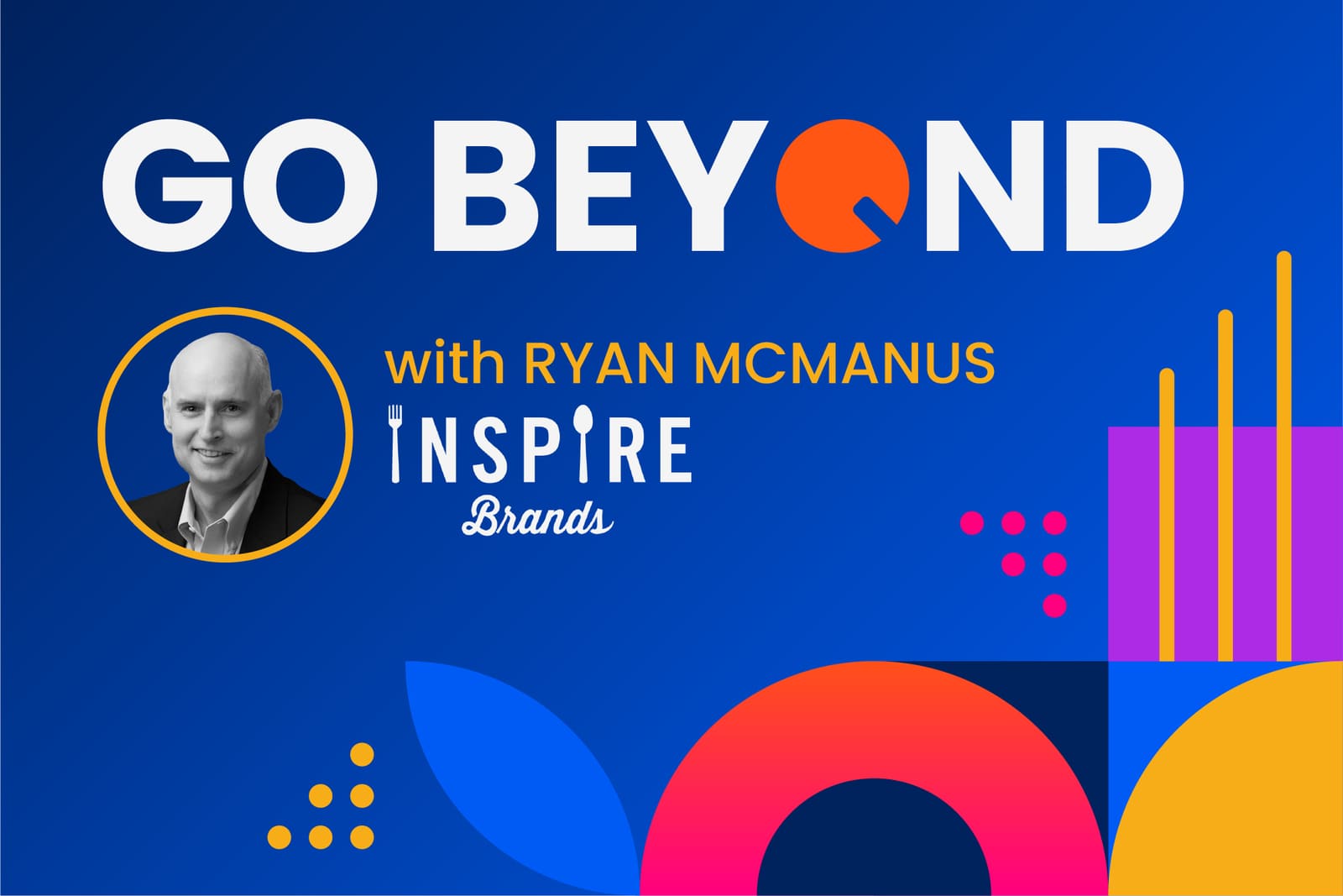 The Future of Ad Measurement with Inspire Brands’ Ryan McManus