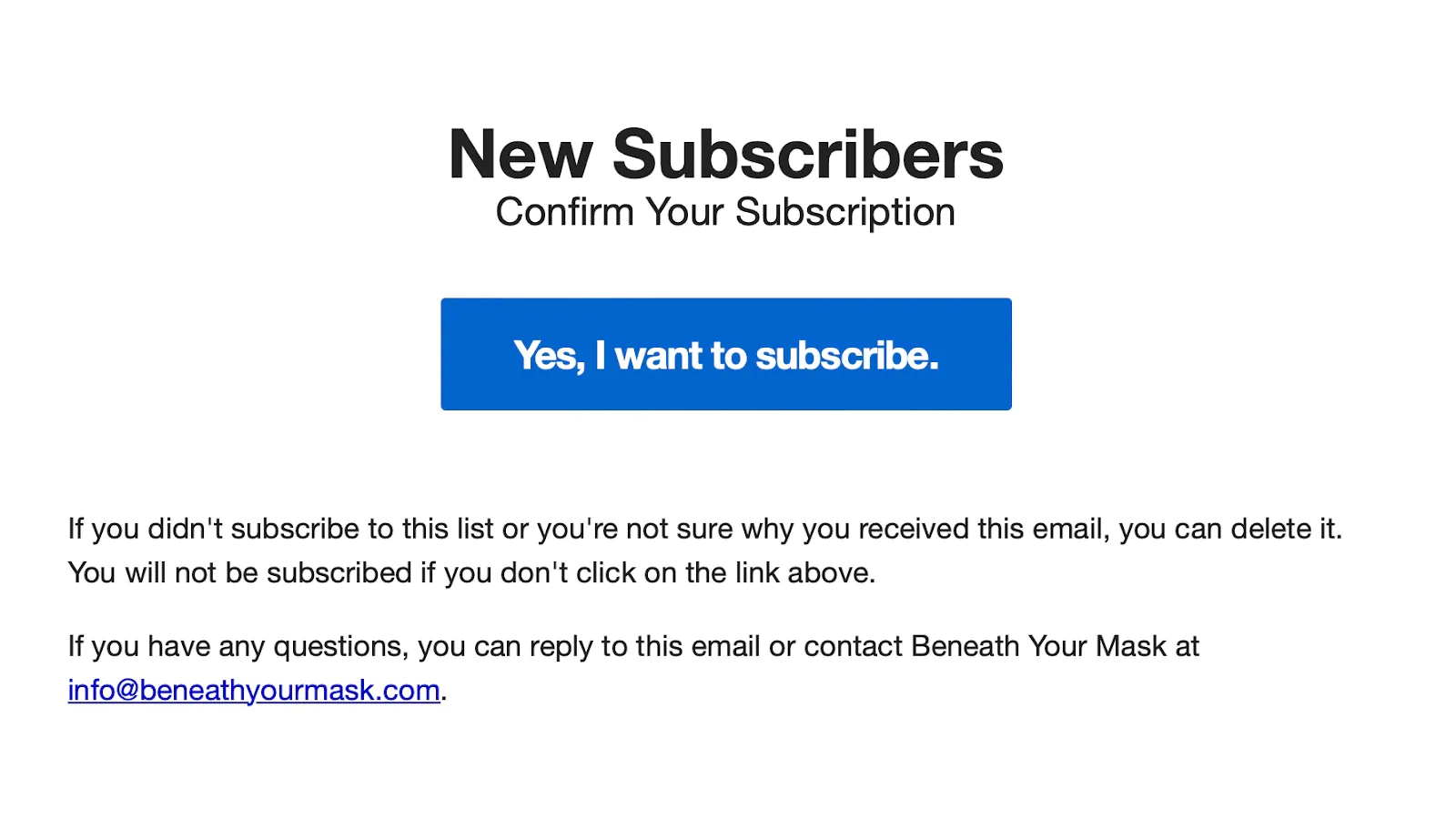 example of a double opt-in confirmation email from Beneath Your Mask