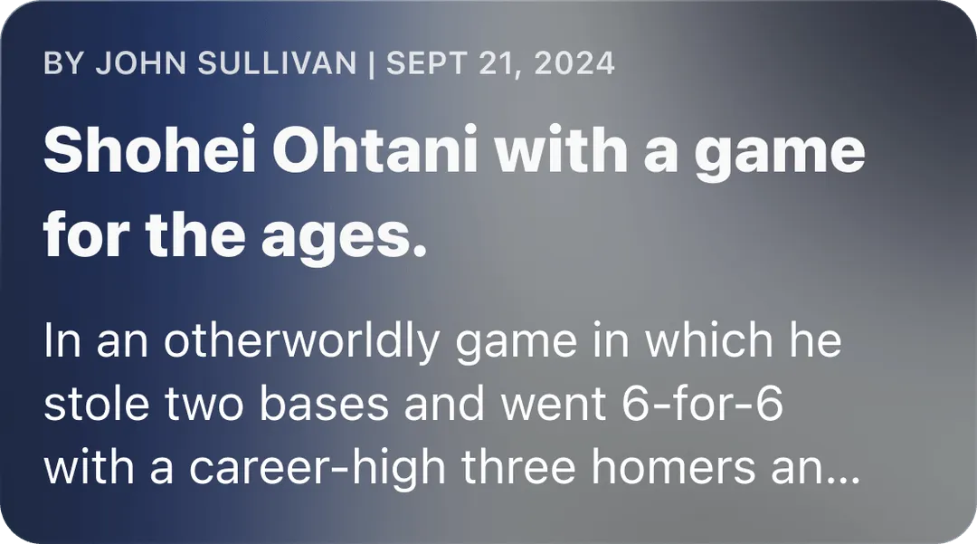 Article headline by John Sullivan dated September 21, 2024, titled 'Shohei Ohtani with a game for the ages' discussing his stellar performance including stealing two bases and hitting three home runs.