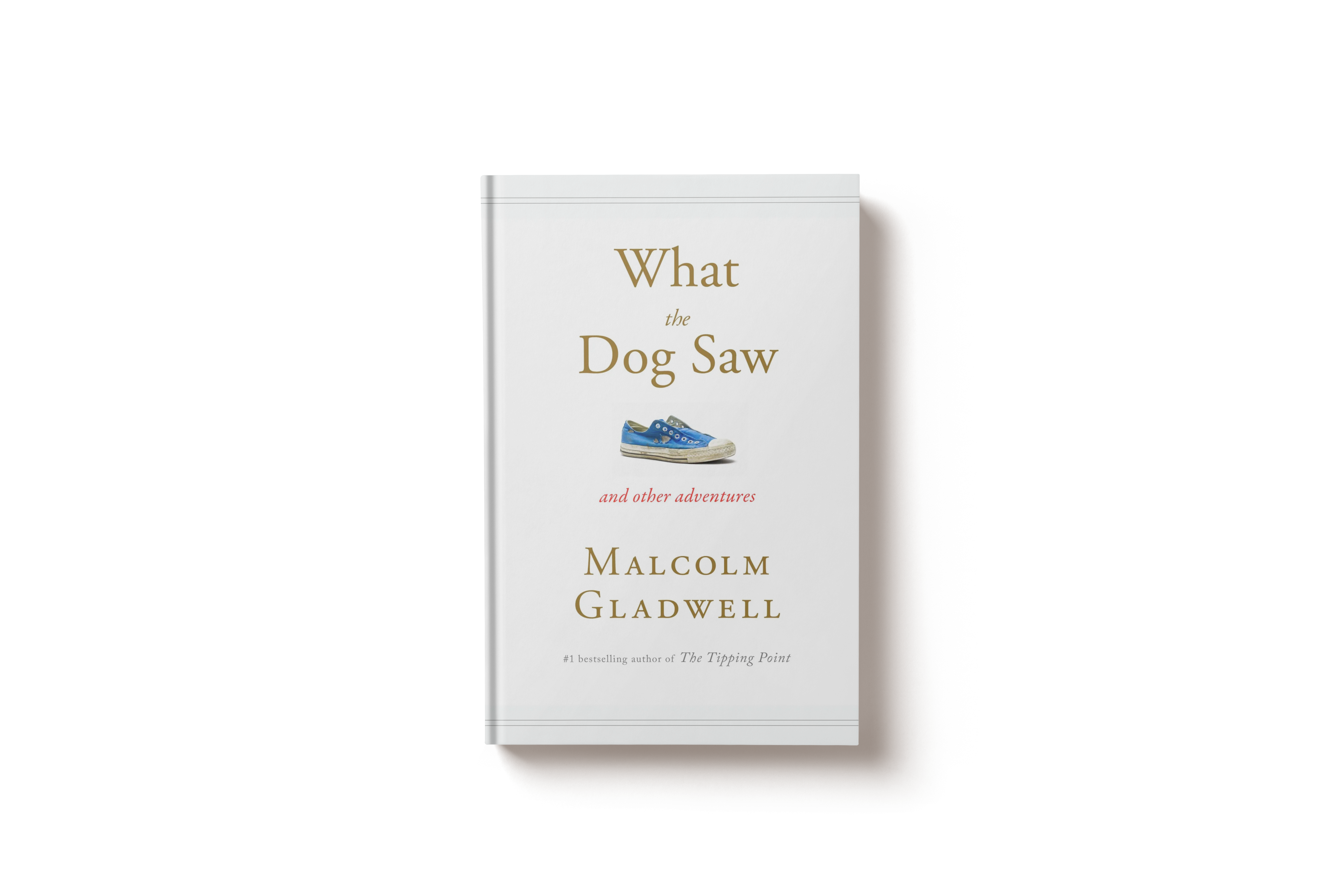 Cover of the book What the Dog Saw and other adventures by Malcolm Gladwell, featuring a small blue sneaker illustration below the title.