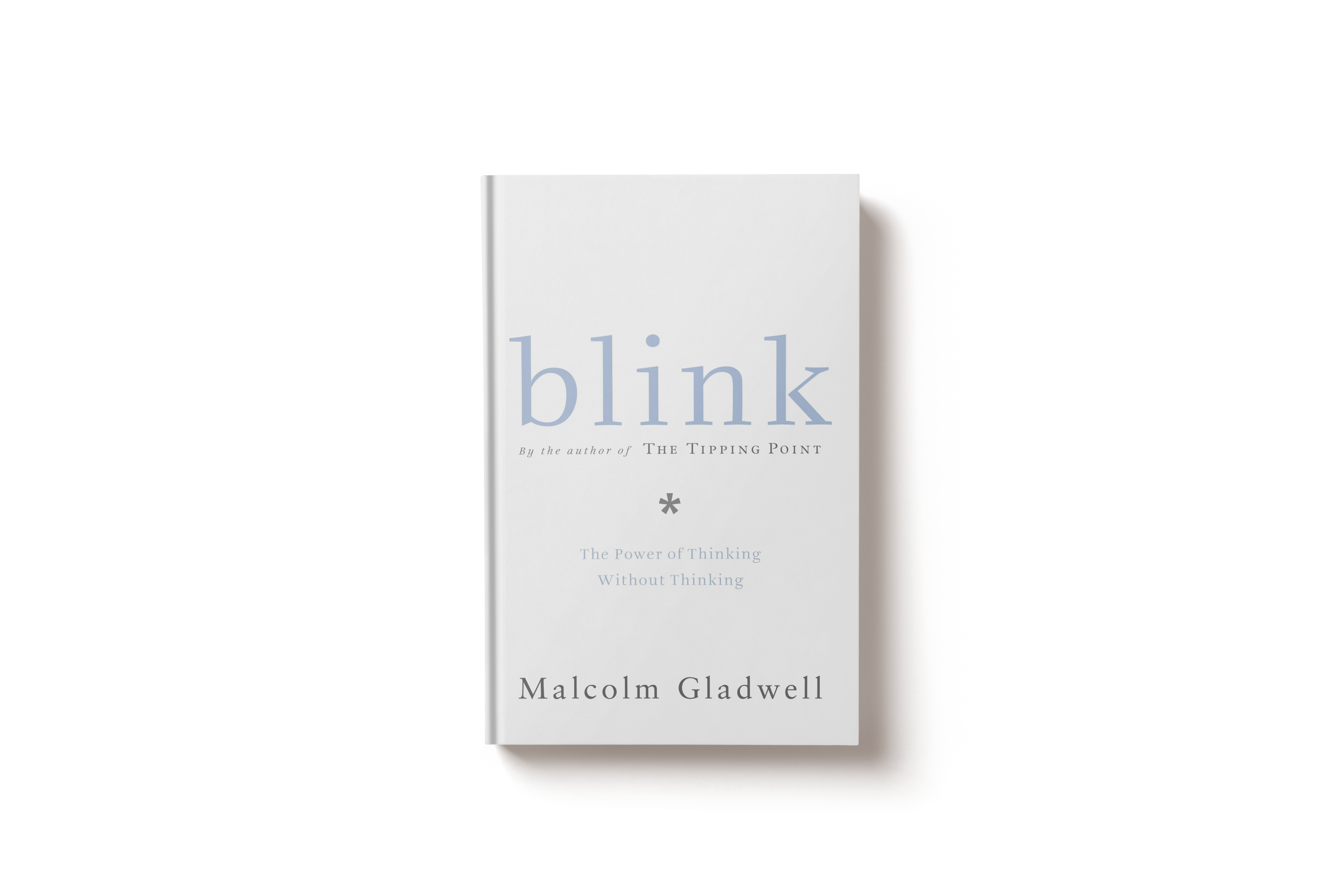 Book cover of 'Blink' by Malcolm Gladwell, subtitle reads 'The Power of Thinking Without Thinking', also mentions 'By the author of The Tipping Point'.