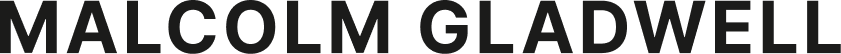 The name Malcolm Gladwell in bold uppercase black letters.