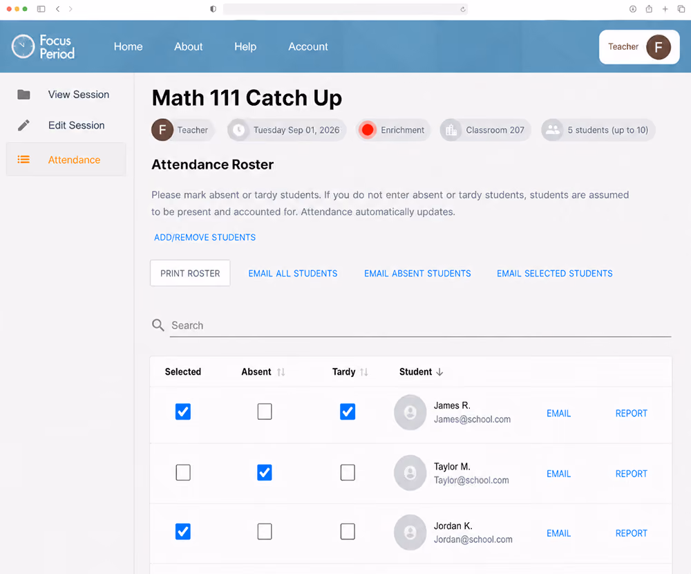 Screenshot of a 'Math 111 Catch Up' attendance roster in Focus Period app showing a session for Tuesday, Sep 01, 2026, labeled Enrichment in Classroom 207 with 5 students. The interface includes checkboxes for selecting students, marking them absent or tardy. Three students are listed: James R. is selected and tardy; Taylor M. is absent; Jordan K. is selected. Options to print roster and email all, absent, or selected students appear at top. Navigation sidebar includes View Session, Edit Session, and Attendance tabs.