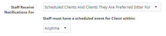 Time To Pet staff notification setting requiring a scheduled event with the client within a set window