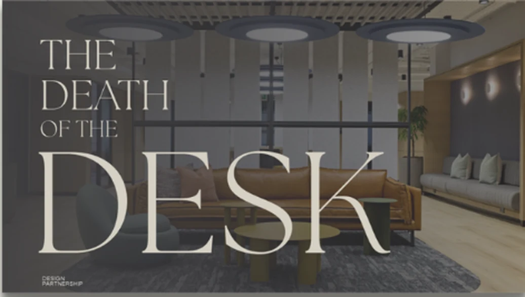 The Death of the Desk — Design Partnership office fit out guide cover.