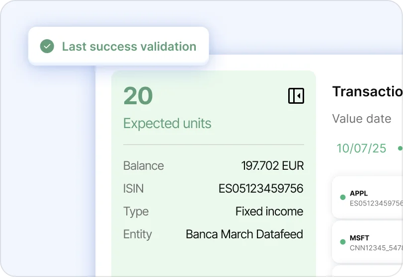 Screen showing financial data with a confirmation of 'Last success validation' marked by a green check. Details include 20 expected units, balance of 197.702 EUR, ISIN ES05123459756, type 'Fixed income', and entity 'Banca March Datafeed', alongside transaction summaries with value date 10/07/25.