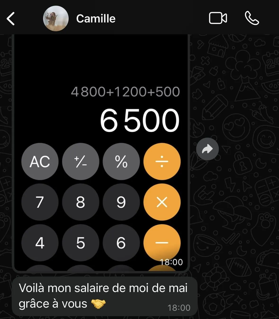 Capture d'écran d'une conversation avec Camille montrant l'écran d'une calculatrice affichant 4800+1200+500 égal à 6500, suivi du message : "Voilà mon salaire de moi de mai grâce à vous" avec un emoji poignée de main.