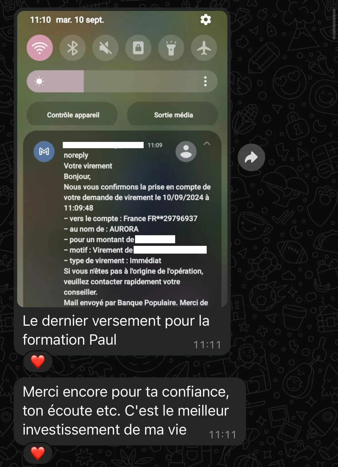 Capture d'écran d'une notification de virement bancaire sur un téléphone à 11:10 le mardi 10 septembre, confirmant un virement immédiat vers un compte en France au nom de AURORA avec un montant et un motif partiellement cachés, envoyée par Banque Populaire. En dessous, un message WhatsApp en français remercie pour la confiance et l'écoute, indiquant que c'est le meilleur investissement de la vie, avec des emojis de cœur rouges.