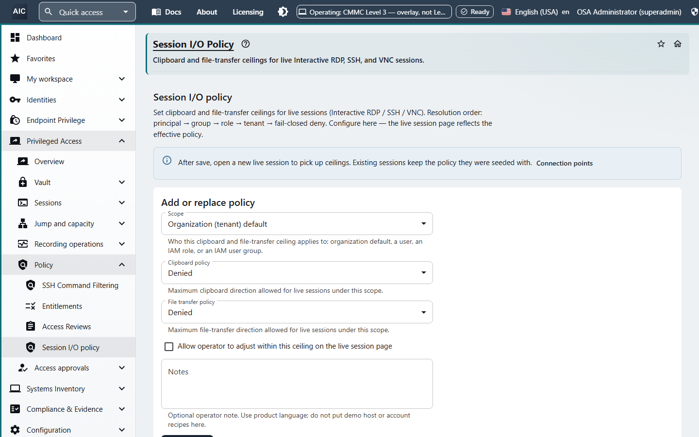 Session I/O policy form that sets clipboard and file transfer ceilings for live RDP, SSH, and VNC sessions by organization, user, role, or group, with both set to Denied.