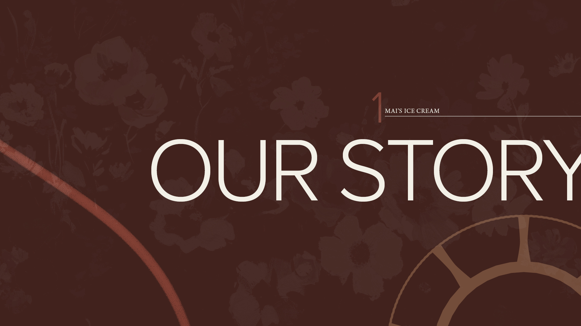 Mai’s Ice Cream brand style guide ‘Our Story’ section opener with large cream typography, floral graphics, and circular brand elements on a dark brown background.