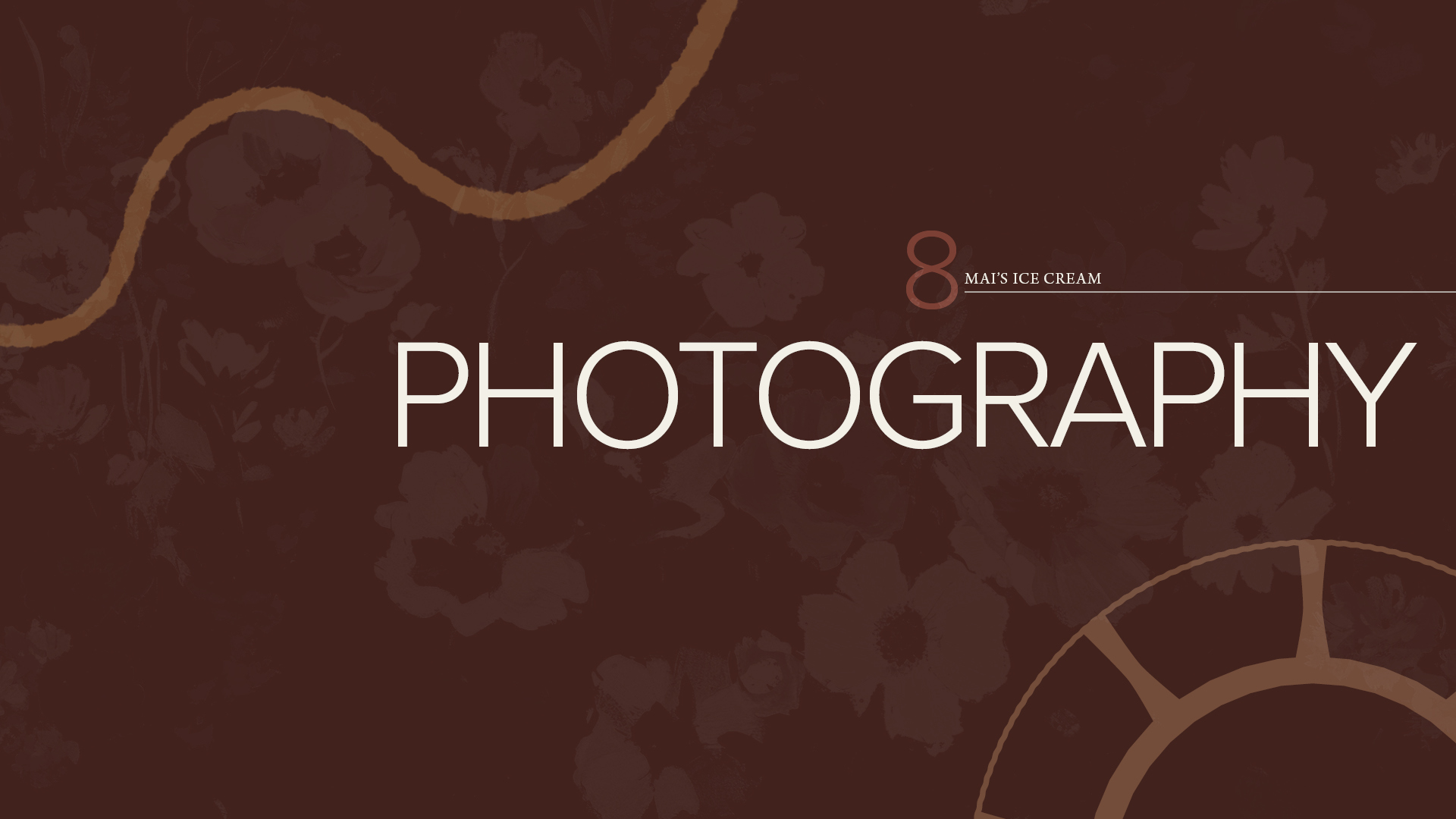 Mai’s Ice Cream brand style guide ‘Photography’ section opener with large cream typography, floral graphics, and curved brand elements on a dark brown background.