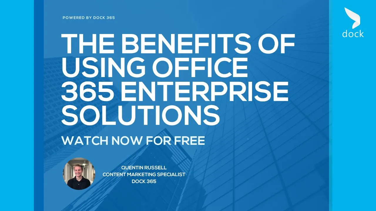 The Benefits of Using Office 365 Enterprise Solutions webinar