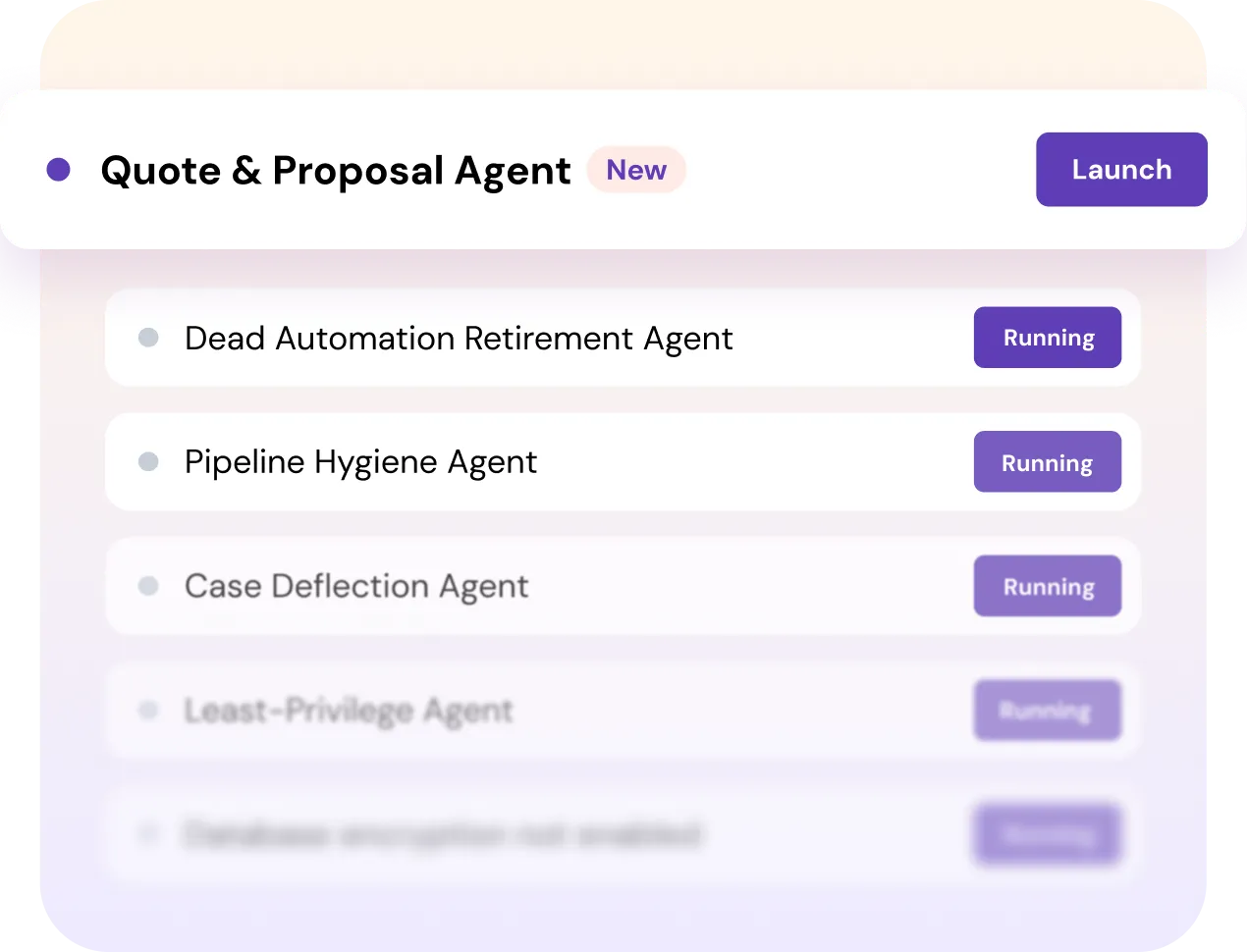 User interface panel titled 'Quote & Proposal Agent' marked as New with a Launch button. Below are agents listed: Dead Automation Retirement Agent, Pipeline Hygiene Agent, and Case Deflection Agent, each with a Running status. Two additional agents are blurred and not fully readable.
