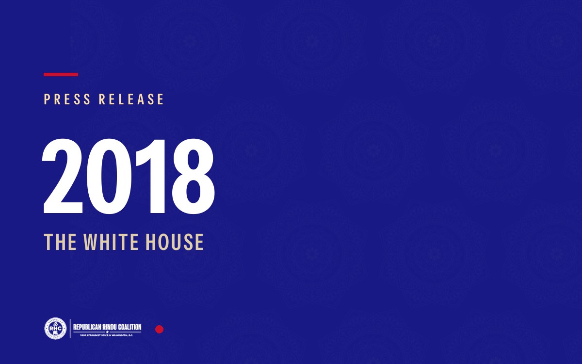 Republican Hindu Coalition press release, 2018, the White House
